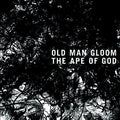 Old Man Gloom - Ape Of God Ii - Music CD