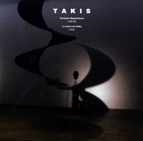 Takis - Pendules Magnotiques 1964-66 / Le Sicle De Kafka - Vinyl Record