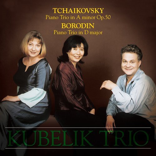 Kubelik Trio - Tchaikovsky: Piano Trio - Music CD