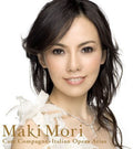 Mori,maki - Itoshitomoyo-italian Opera Arias - Music CD