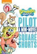 Spongebob Sp: Pilot: Mini Movie & Square Shorts - Spongebob Sp: Pilot: Mini Movie & Square Shorts - DVD