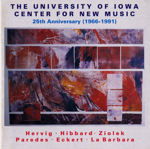 University Of Iowa Center New Music: 25 Anniv / Va - University Of Iowa Center New Music: 25 Anniv / Va - Music CD