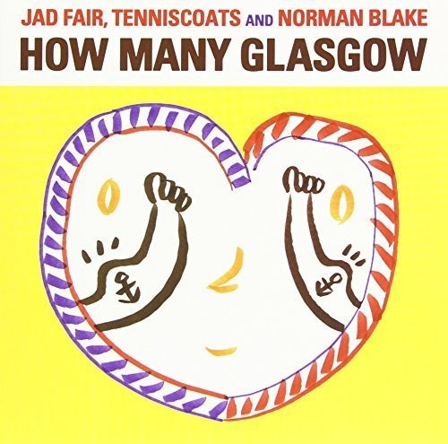 Fair,jad / Tenniscoats - How Many Glasgow - Music CD