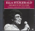 Ella Fitzgerald - The Best Is Yet To Come Music CD