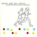 Death Cab for Cutie - We Have the Facts and We're Voting Yes