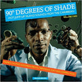 Soul Jazz Records Presents - 90 Degrees Of Shade: Vol 2 - Vinyl Record