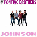 Pontiac Brothers - Johnson - Vinyl Record