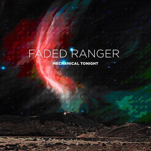 Faded Ranger - Mechanical Tonight - Vinyl Record
