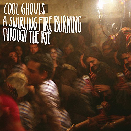 Cool Ghouls - Swirling Fire Burning Through The Rye - Vinyl Record