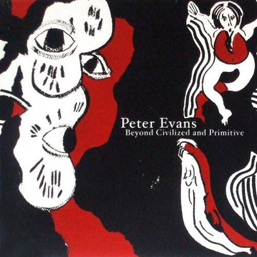 Evans,peter - Beyond Civilized & Primitive - Vinyl Record