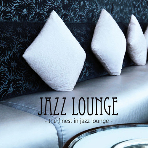 Jazz Lounge-finest In Jazz Lounge / Various - Jazz Lounge-finest In Jazz Lounge / Various - Music CD