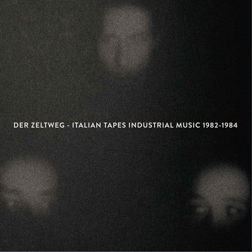 Der Zeltweg-italian Tapes Industrial 1982 / Var - Der Zeltweg-italian Tapes Industrial 1982 / Var - Vinyl Record