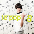 Le Pop 8 / Various - Le Pop 8 / Various - Vinyl Record