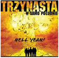 Trzynasta W Samo Poludnie - Hell Yeah - Music CD