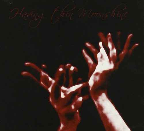 Having Thin Moonshine - Having Thin Moonshine - Music CD