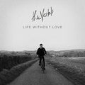 Vestals - Life Without Love - Vinyl Record