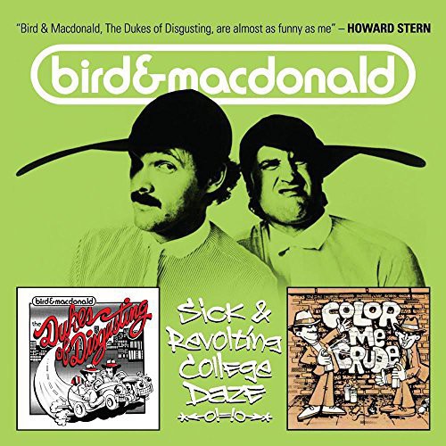 Bird & Macdonald - Sick & Revolting College Daze - Music CD