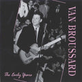 Broussard,van - Early Years - Music CD