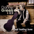 Green,danny - Road Leading Home - Music CD