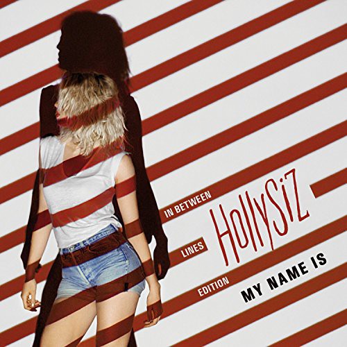 Hollysiz - My Name Is (in Between Lines Edition) - Music CD