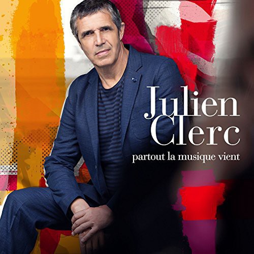 Clerc,julien - Partout La Musique Vient - Music CD