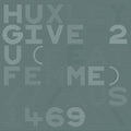 Huxley - Give 2 U - Vinyl Record