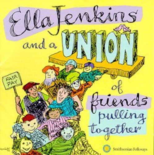 Jenkins,ella - Ella Jenkins & A Union Of Friends Pulling Together - Music CD