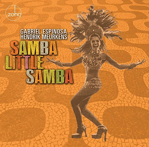 Espinosa,gabriel / Meurkens,hendrik - Samba Little Samba - Music CD