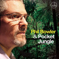 Bowler,phil - Phil Bowler & Pocket Jungle - Music CD