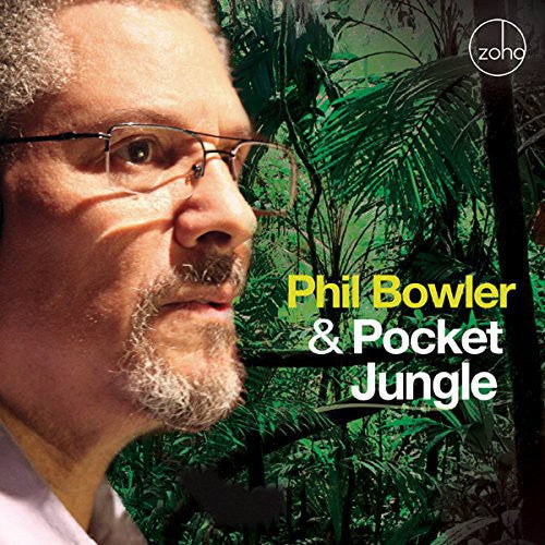 Bowler,phil - Phil Bowler & Pocket Jungle - Music CD