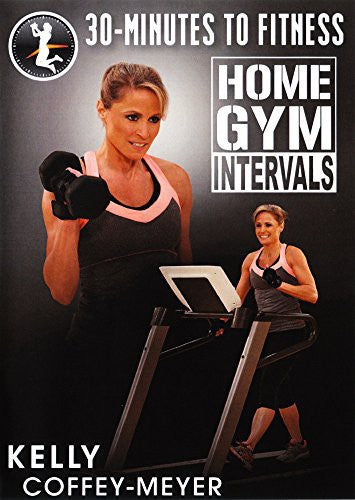 Coffey-meyer,kelly - 30 Minutes To Fitness: Home Gym Intervals - DVD
