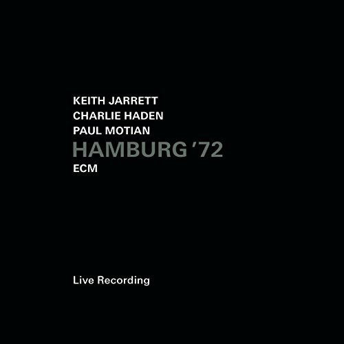 Jarrett / Haden / Motian - Hamburg 72 - Music CD