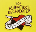 Autenticos Decadentes - Mi Vida Loca - Music CD