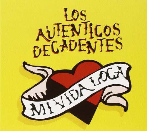 Autenticos Decadentes - Mi Vida Loca - Music CD