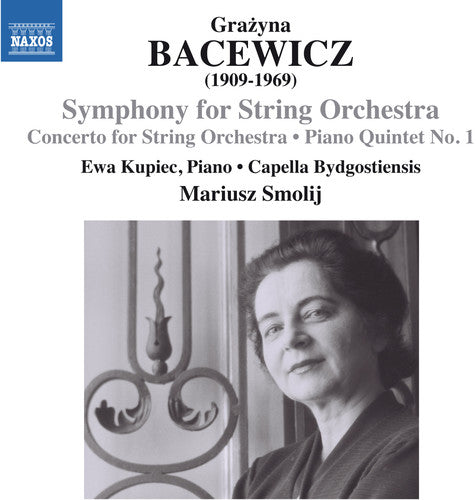 Bacewicz / Kupiec / Capella Bydgostiensis - Con For Strs Sym For Strs & Pno Qnt 1 - Music CD
