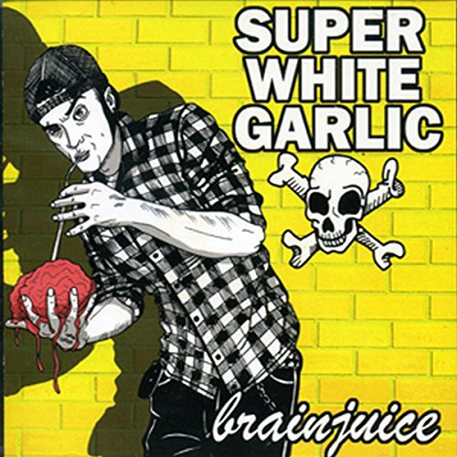 Super Garlic White - Brain Juice - Music CD