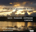 Bach / Telemann / Hoffmann - Schlage Doch Gewunschte Stunde - Music CD