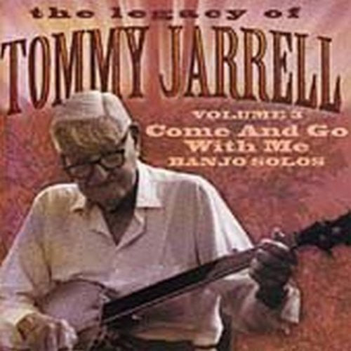 Jarrell,tommy - Legacy Of 3: Come And Go With Me - Music CD