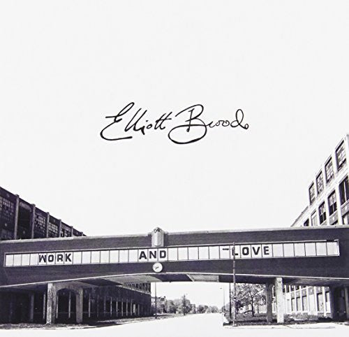 Brood,elliott - Work & Love: Deluxe - Music CD