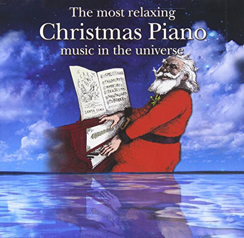 Most Relaxing Christmas Piano Music In Universe - Most Relaxing Christmas Piano Music In Universe - Music CD