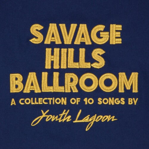 Youth Lagoon - Savage Hills Ballroom - Music CD