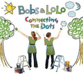 Bobs & Lolo - Connecting The Dots - Music CD