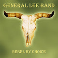 General Lee - Rebel By Choice - Music CD