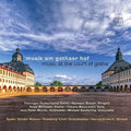 Thueringen Philharmonie Gotha / Weithaas / Breuer - Music At The Court Of Gotha - Music CD