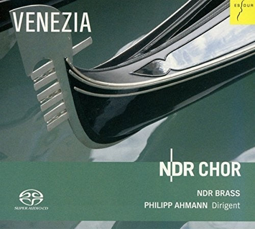 Gabrieli / Ndr Choir / Ndr Brass / Ahmann - Venezia: Works Of Gabrieli Monteverdi Liszt Wagner - Super Audio CD