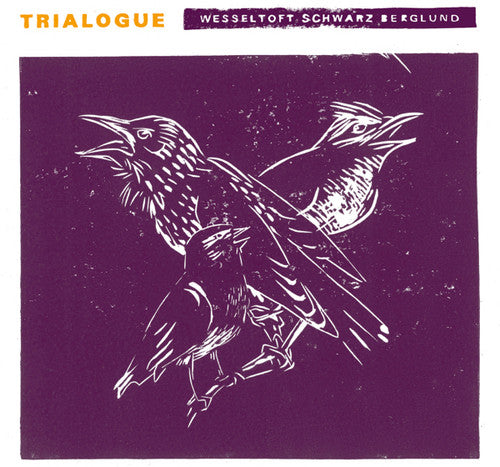Wesseltoft,bugge / Schwarz,henrik / Berglund,dan - Trialogue - Vinyl Record