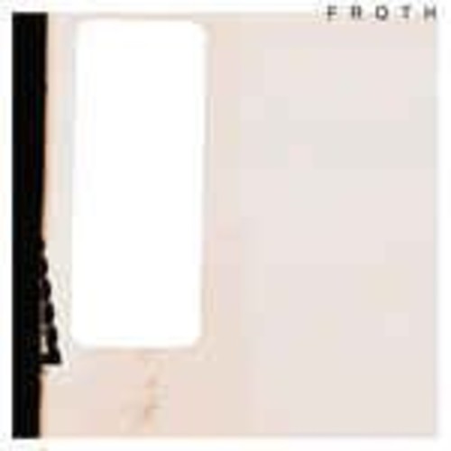 Froth - Saccharine Sunshine - Vinyl Record