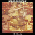 Bedroom Shrine - No Deja Vu - Vinyl Record