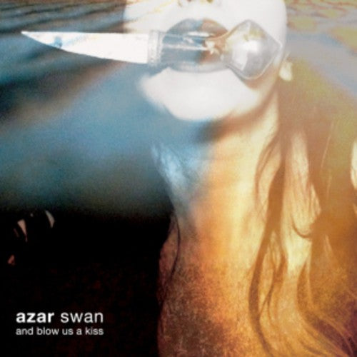 Azar Swan - And Blow Us A Kiss - Vinyl Record