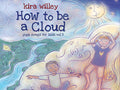 Willey,kira - How To Be A Cloud: Yoga Songs For Kids 3 - Music CD